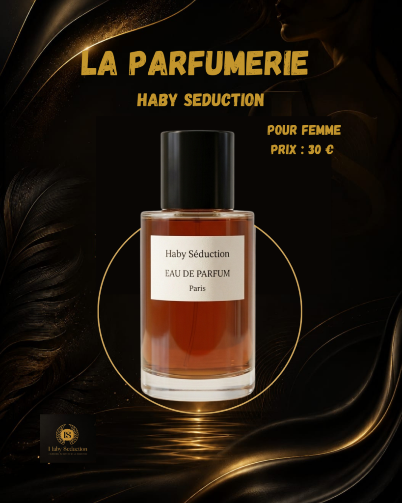Haby Séduction Parfums signature , soins & accessoires